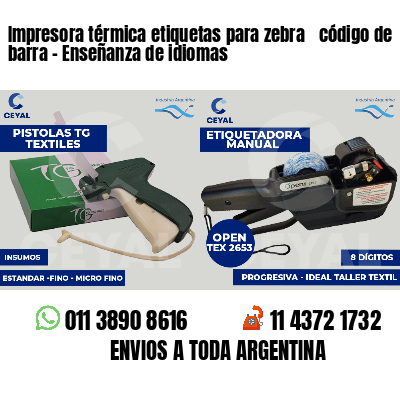 Impresora térmica etiquetas para zebra  código de barra - Enseñanza de idiomas